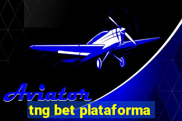 tng bet plataforma